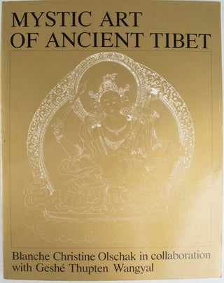 Stock ID #169829 Mystic Art of Ancient Tibet. BLANCHE CHRISTINE IN COLLABORATION WITH GESHE...