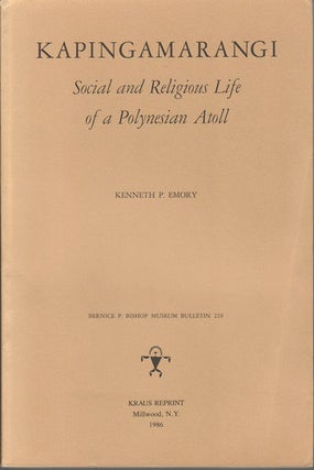 Stock ID #169865 Kapingamarangi. Soical and Religious Life od a Polynesian Atoll. KENNETH P. EMORY