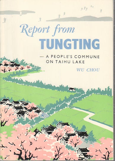 Stock ID #169949 Report from Tungting. A people's Commune on Taihu Lake. ZHOU. 吴周 WU.