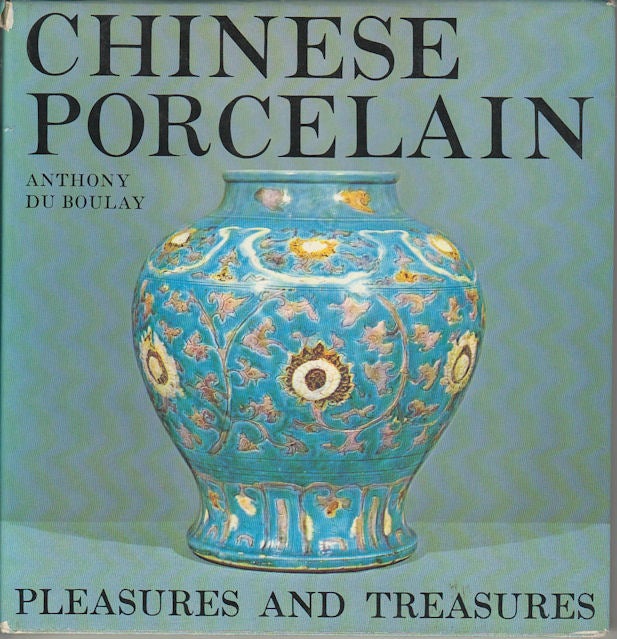 Stock ID #169984 Chinese Porcelain. ANTHONY DU BOULAY.