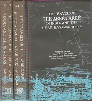 Stock ID #170058 The Travels of the Abbe Carre in India and the Near East 1672 to 1674. ABBE CARRE