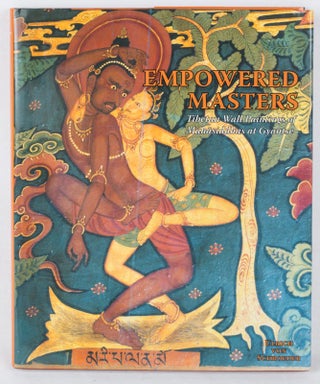 Stock ID #170071 Empowered Masters. Tibetan Wall Paintings of Mahasiddhas at Gyantse. ULRICH VON...