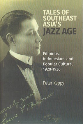 Stock ID #170082 Tales of Southeast Asia’s Jazz Age: Filipinos, Indonesians and Popular...