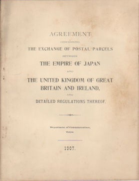 Stock ID #170094 Agreement to the Parcels Post Convention Between the Empire of Japan and the United Kingdom of Great Britain and Ireland, and Detailed Regulations Thereof. 日本帝國竝大不列顛及愛爾蘭聯合王國間小包郵便物交換約定及同施行細則. DEPARTMENT OF COMMUNICATIONS.遞信省通信局.