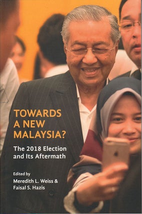 Stock ID #170132 Towards a New Malaysia? The 2018 Election and Its Aftermath. MEREDITH AND FAISAL...