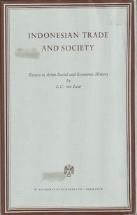 Stock ID #170221 Indonesian Trade and Society. Essays in Asian Social and Economic History. J. C....
