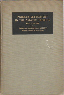 Stock ID #170229 Pioneer Settlement in the Asiatic Tropics. Studies in Land Utilization and...