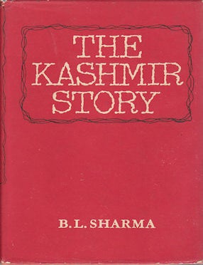 Stock ID #170450 The Kashmir Story. B. L SHARMA.