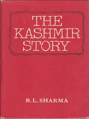 Stock ID #170450 The Kashmir Story. B. L SHARMA
