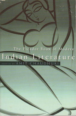 Stock ID #170454 The Picador Book of Modern Indian Literature. AMIT CHAUDHURI