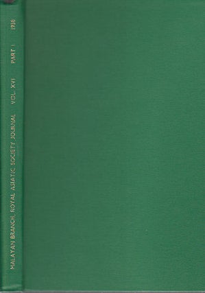 Stock ID #170647 Journal of the Malayan Branch of the Royal Asiatic Society. Vol. XVI, Part I,...