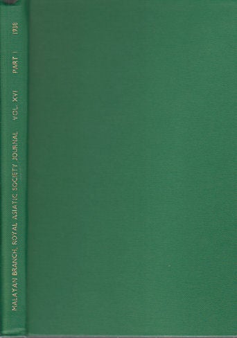 Stock ID #170647 Journal of the Malayan Branch of the Royal Asiatic Society. Vol. XVI, Part I, July 1938. MBRAS.
