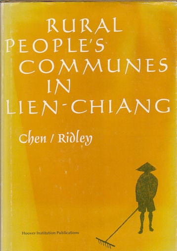 Stock ID #170655 Rural People's Communes in Lien-Chiang. Documents Concerning Communes in Lien-chiang Country, Fukien Province, 1962-1963. C. S. CHIEN.