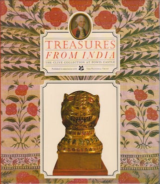 Stock ID #170847 Treasures from India. The Clive Collection at Powis Castle. MILDRED ARCHER,...