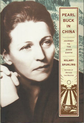 Stock ID #170913 Pearl Buck in China. Journey to the Good Earth. HILARY SPURLING