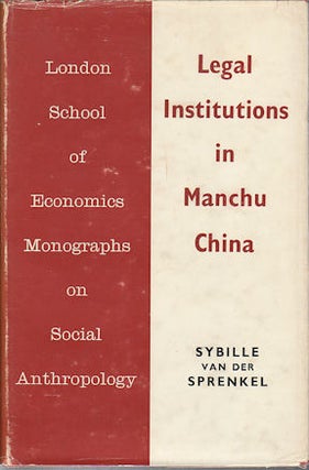 Stock ID #170929 Legal Institutions in Manchu China. A Sociological Analysis. SYBILLE VAN DER...