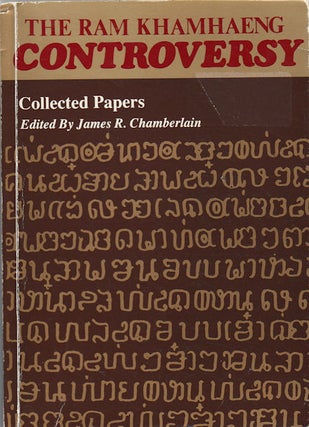 Stock ID #171101 The Ram Khamhaeng Controversy. Selected Papers. JAMES F. CHAMBERLAIN