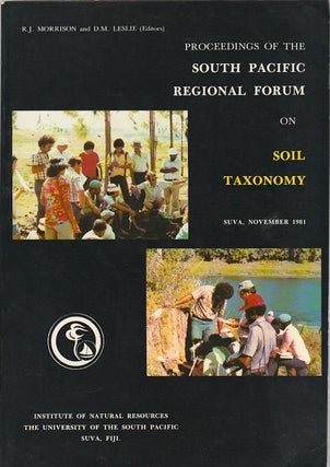 Stock ID #171131 Proceedings of the South Pacific Regional Forum on Soil Taxonomy. R. J. AND D....