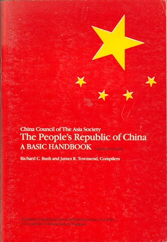Stock ID #171143 The People's Republic of China. A Basic Handbook. RICHARD C. AND JAMES R. TOWNSEND BUSH, COMPLIED.