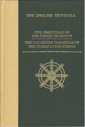 Stock ID #171193 The Essentials of the Vinaya Tradition. The Collected Teachings of the Tendai...