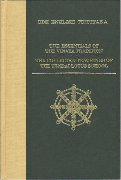 Stock ID #171193 The Essentials of the Vinaya Tradition. The Collected Teachings of the Tendai Lotus School. GYONEN AND GISHIN.