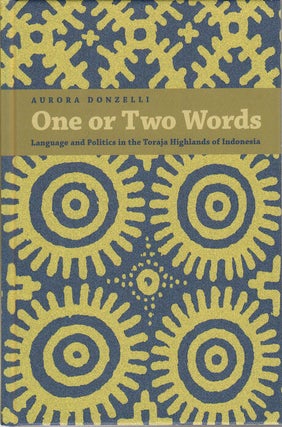 Stock ID #171363 One or Two Words: Language and Politics in the Toraja Highlands of Indonesia....