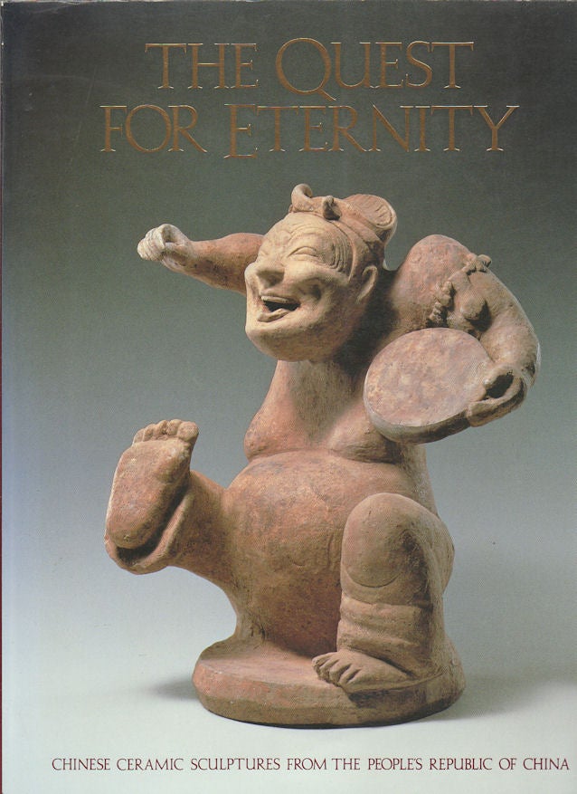 Stock ID #171612 The Quest for Eternity. Chinese Ceramic Sculptures from the People's Republic of China.