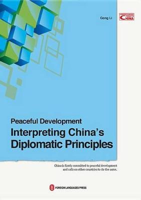 Stock ID #171731 Peaceful Development. Interpreting China's Diplomatic Principles. LI GONG,...