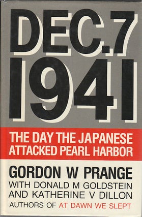 Stock ID #171774 Dec. 7, 1941. The Day the Japanese Attacked Pearl Harbor. GORDON W. PRANGE