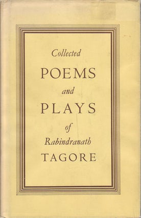 Stock ID #171810 Collected Poems and Plays of Rabindranath Tagore. RABINDRANATH TAGORE