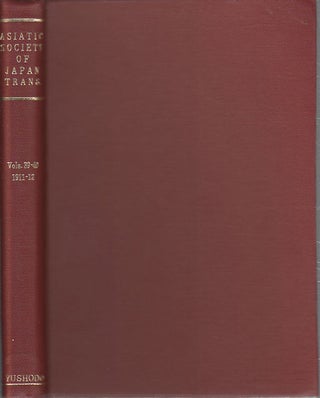 Stock ID #171813 Transactions of The Asiatic Society of Japan. Vol. 39-40. 1911-12. ASIATIC...