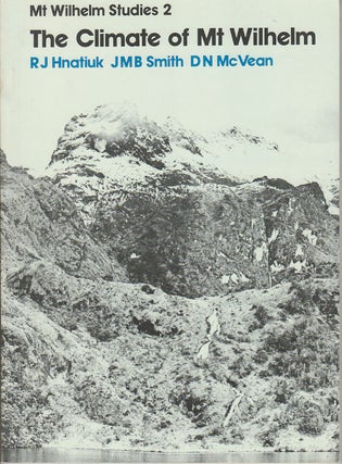 Stock ID #171931 Mt Wilhelm Studies 2. The Climate of Mt Wilhelm. R. J. HNATIUK, J. M. B. SMITH,...