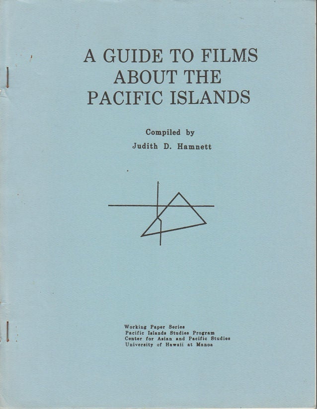 Stock ID #171941 A Guide to Films About the Pacific Islands. JUDITH D. HAMNETT.