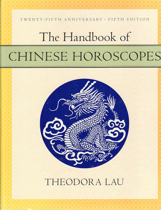 Stock ID #171990 The Handbook of Chinese Horoscopes. THEODORA LAU.