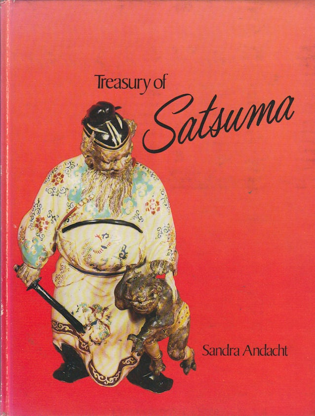 Stock ID #172078 Treasury of Satsuma. SANDRA ANDACHT.