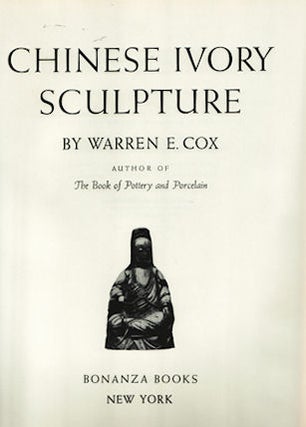 Stock ID #172081 Chinese Ivory Sculpture. WARREN E. COX