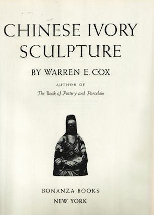 Stock ID #172081 Chinese Ivory Sculpture. WARREN E. COX.