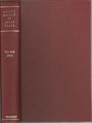 Stock ID #172124 Transactions of The Asiatic Society of Japan. Vols 30-31. ASIATIC SOCIETY OF JAPAN