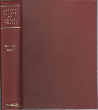 Stock ID #172124 Transactions of The Asiatic Society of Japan. Vols 30-31. ASIATIC SOCIETY OF JAPAN