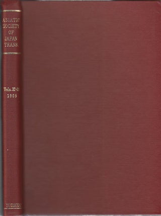 Stock ID #172126 Transactions of The Asiatic Society of Japan. Vols 32-33. ASIATIC SOCIETY OF JAPAN