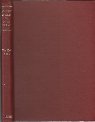 Stock ID #172126 Transactions of The Asiatic Society of Japan. Vols 32-33. ASIATIC SOCIETY OF JAPAN