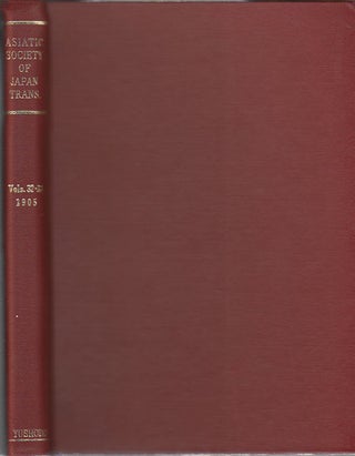 Stock ID #172126 Transactions of The Asiatic Society of Japan. Vols 32-33. ASIATIC SOCIETY OF JAPAN