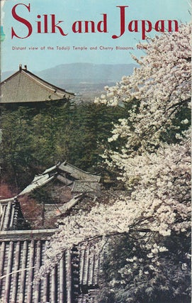 Stock ID #172243 Silk and Japan. JAPANESE GUIDE TO SILK