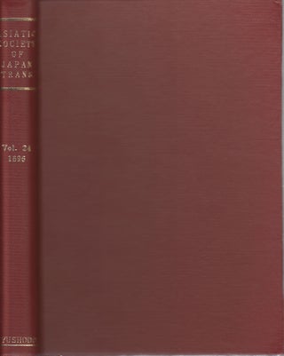 Stock ID #172302 Transactions of The Asiatic Society of Japan. Vol. 24. 1896. ASIATIC SOCIETY OF...