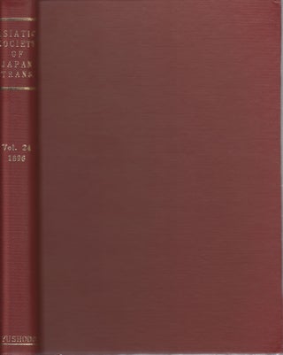 Stock ID #172302 Transactions of The Asiatic Society of Japan. Vol. 24. 1896. ASIATIC SOCIETY OF...