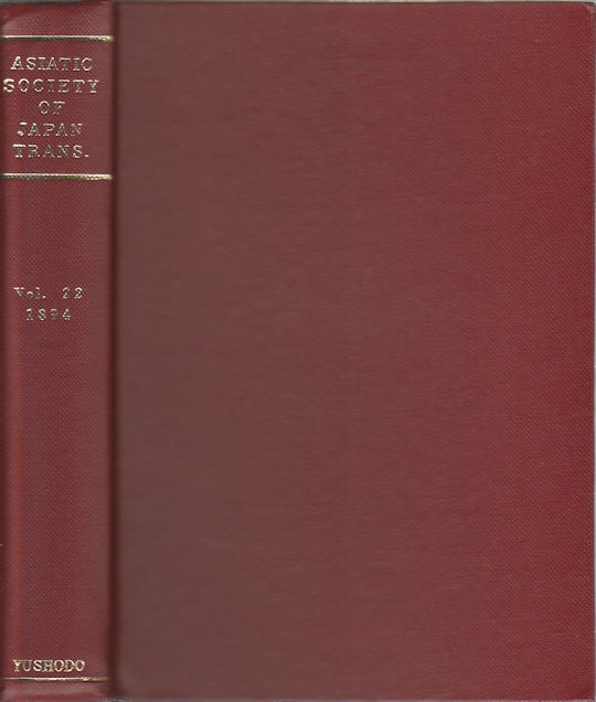 Stock ID #172356 Transactions of The Asiatic Society of Japan. Vol. XXI. 1894. ASIATIC SOCIETY OF JAPAN.