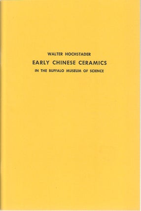 Stock ID #172377 Early Chinese Ceramics in the Buffalo Museum of Science. WALTER HOCHSTADER
