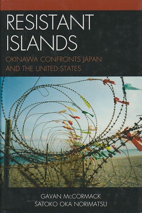 Stock ID #172433 Resistant Islands. Okinawa Confronts Japan and the United States. GAVAN...