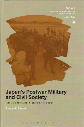 Stock ID #172490 Japan's Postwar Military and Civil Society. Contesting a Better Life....