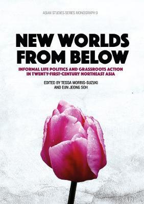 Stock ID #172498 New Worlds from Below. Informal life politics and grassroots action in...